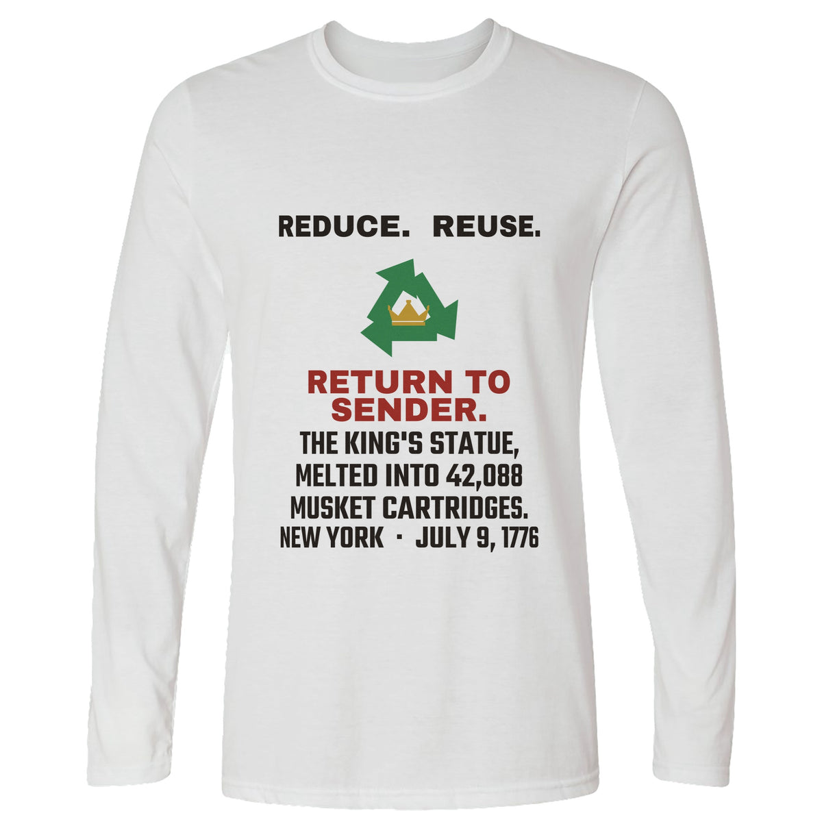 Return To Sender King's Statue 1776 Long Sleeve T-Shirt