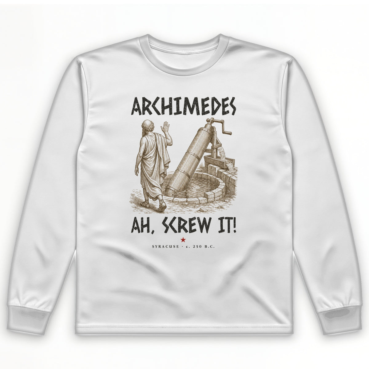Archimedes Screw It Long Sleeve T-Shirt