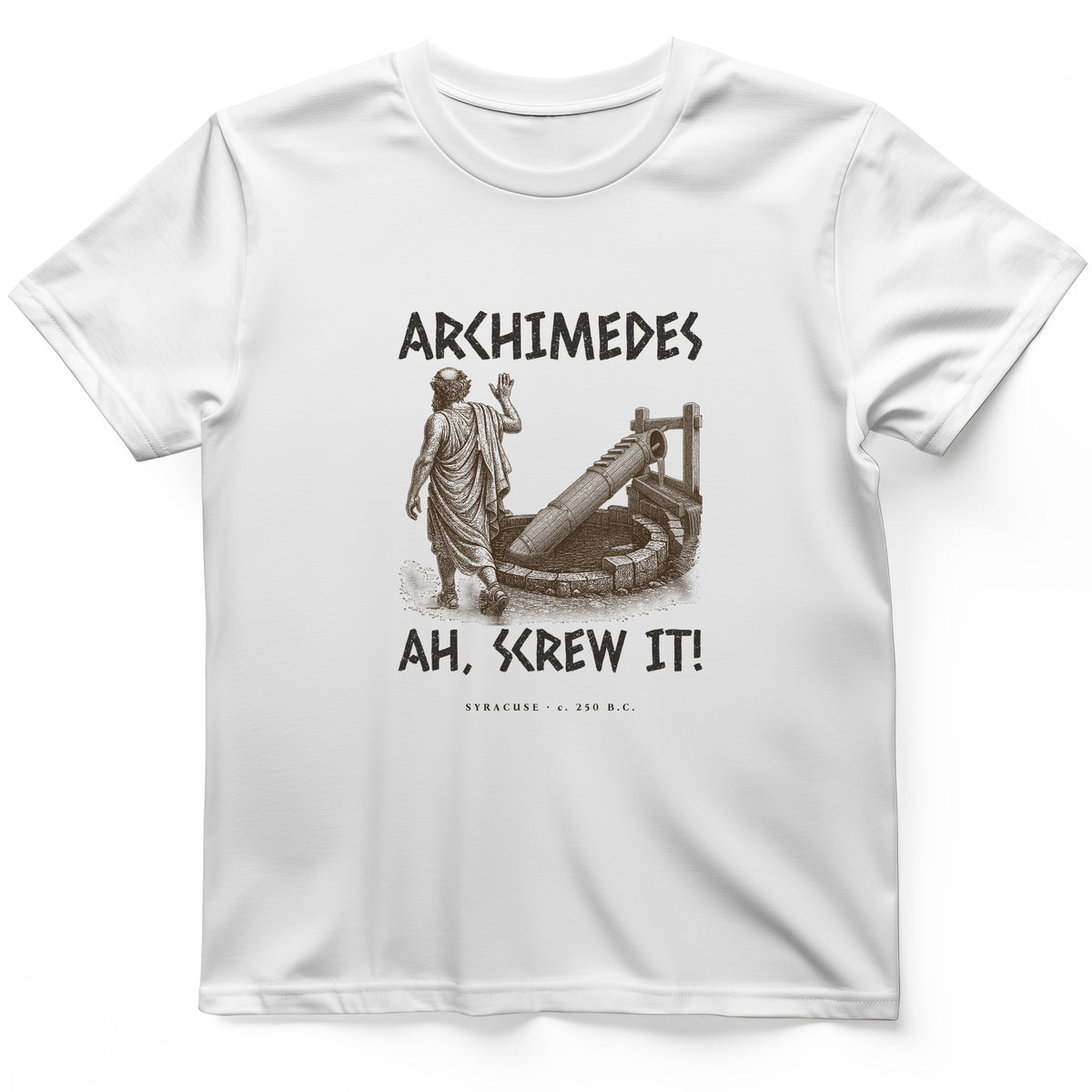 Archimedes Screw It T-Shirt