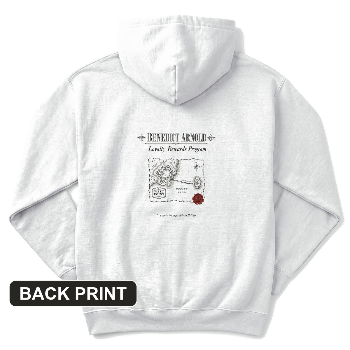 Benedict Arnold Loyalty Rewards Program Back Print Hoodie