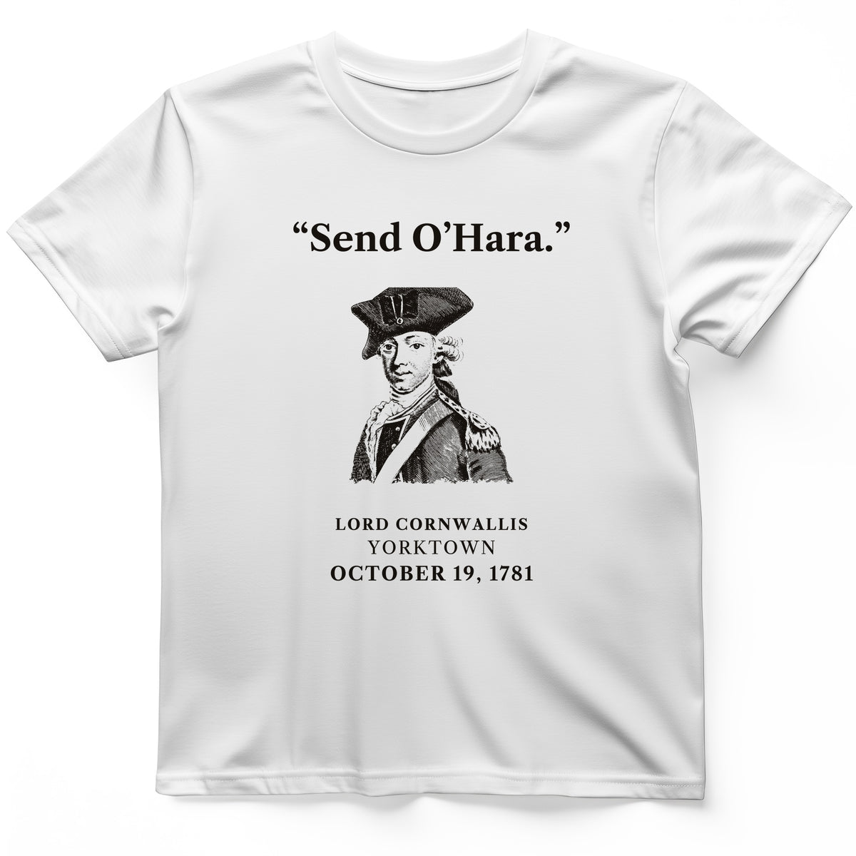 Cornwallis Send O'Hara T-Shirt