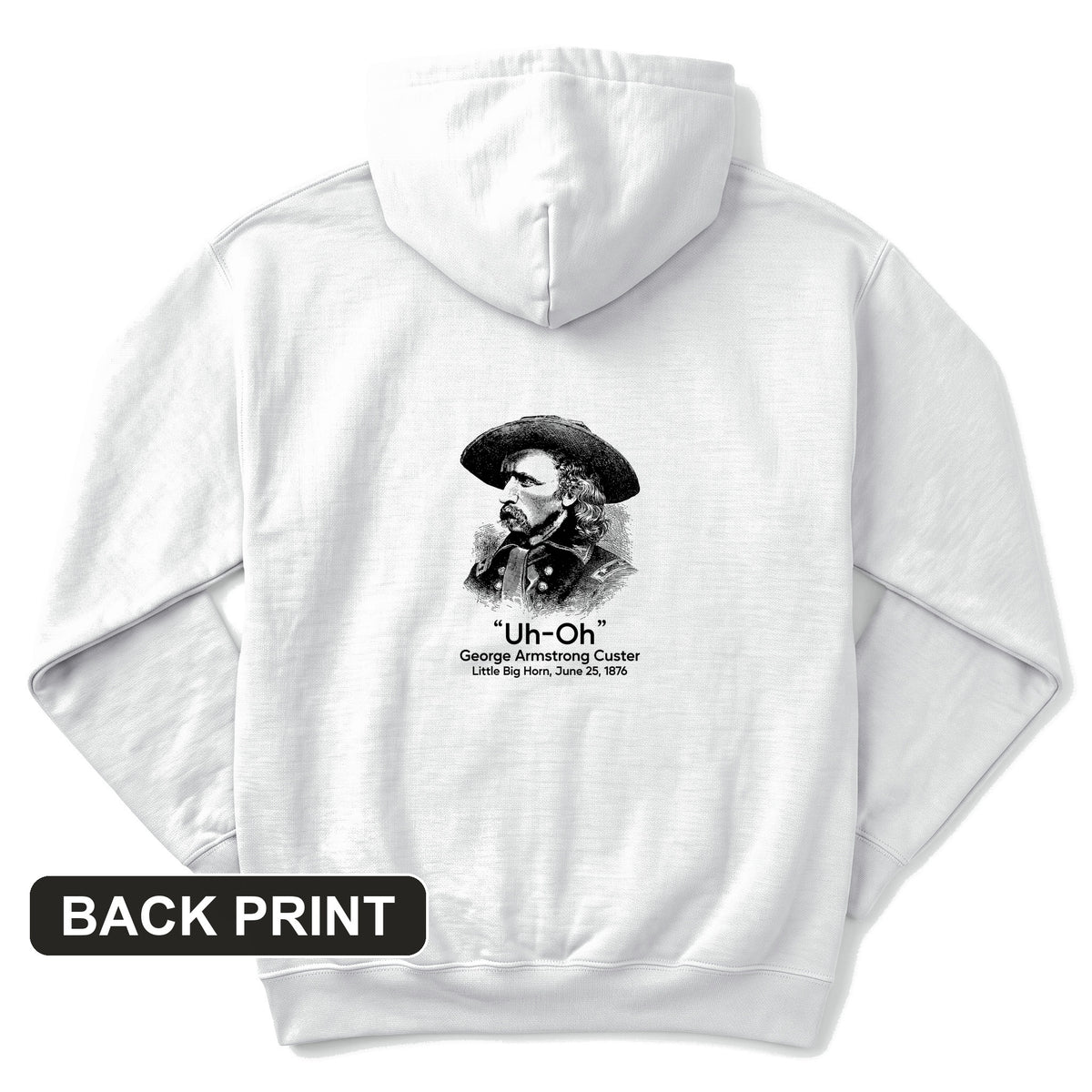 Custer Uh-Oh Back Print Hoodie