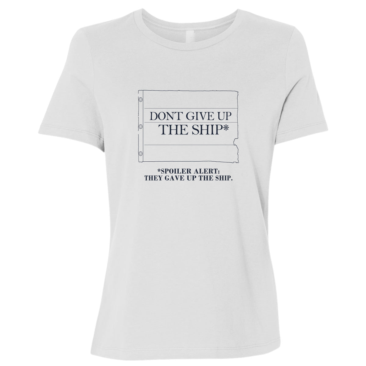 Dont Give Up The Ship Women's T-Shirt