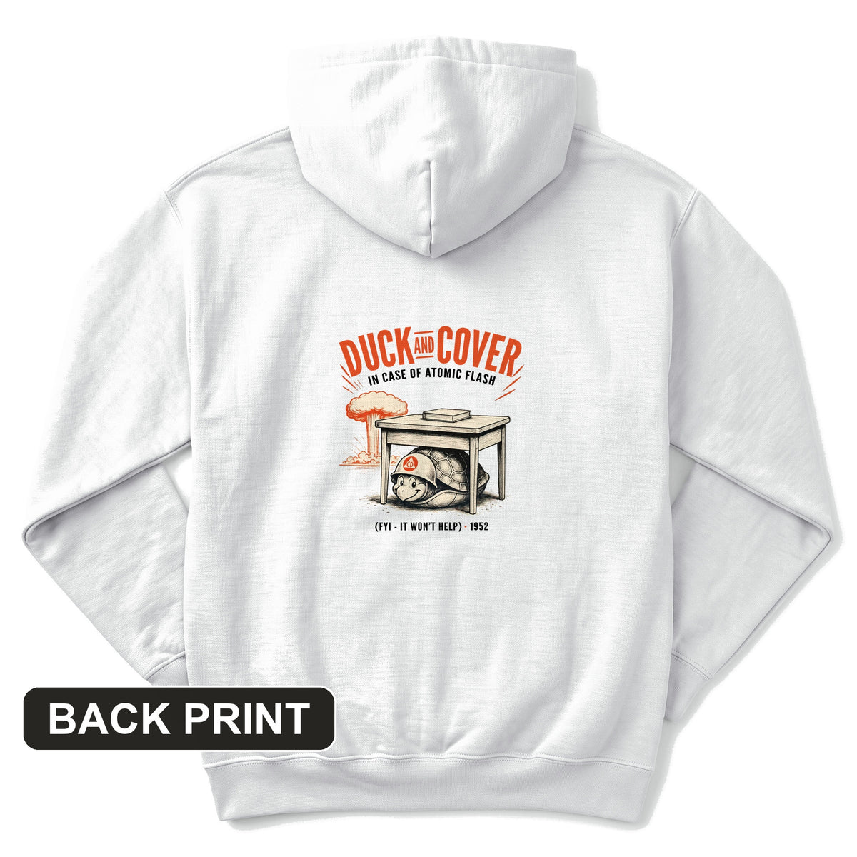 Duck And Cover Back Print Hoodie