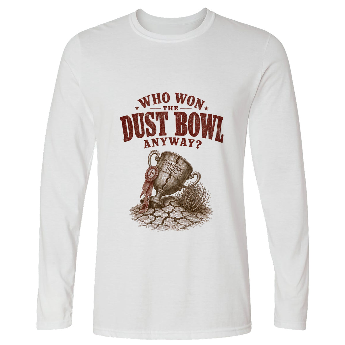 Dust Bowl Champion Long Sleeve T-Shirt