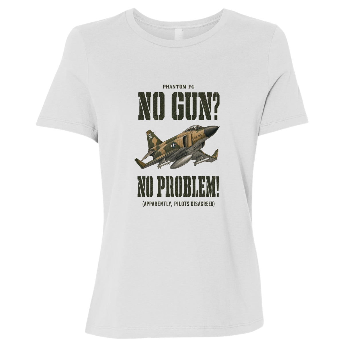 F-4 Phantom No Gun No Problem Women's T-Shirt