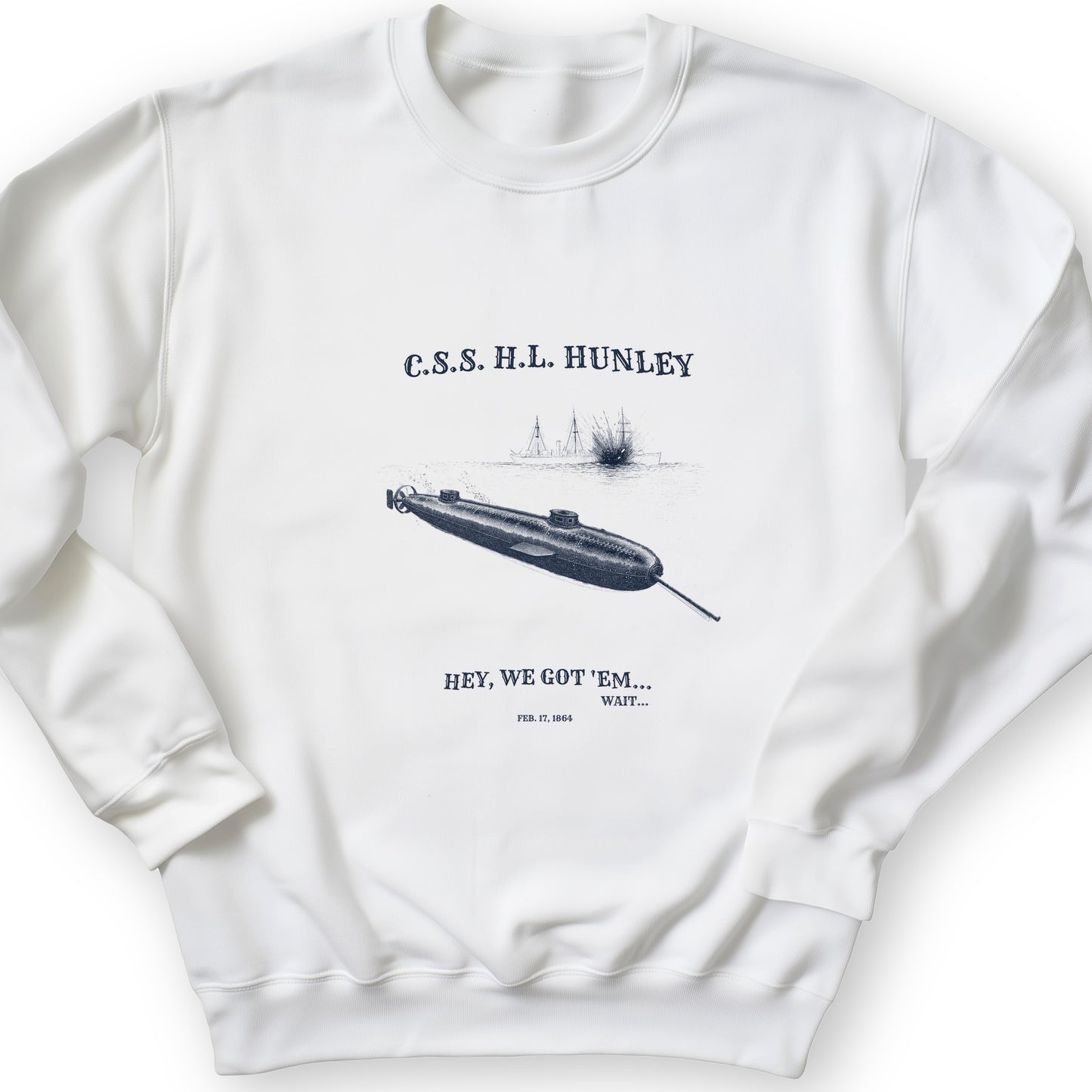 HL Hunley We Got Em Sweatshirt