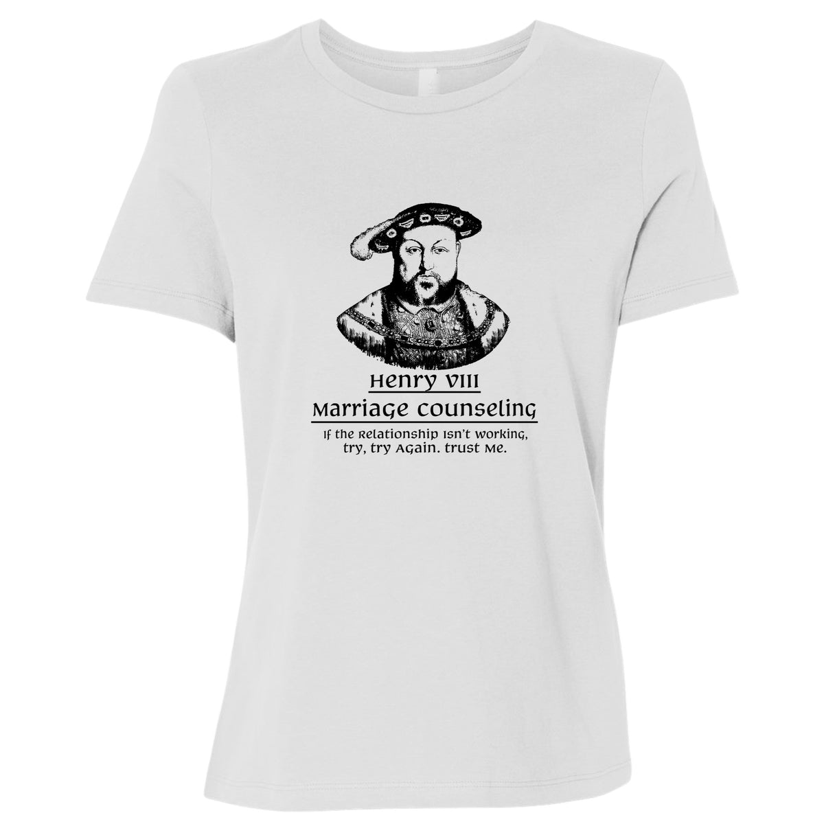 Henry VIII Try Again Women's T-Shirt