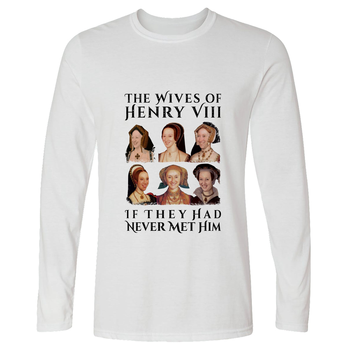 Henry's Wives Long Sleeve T-Shirt