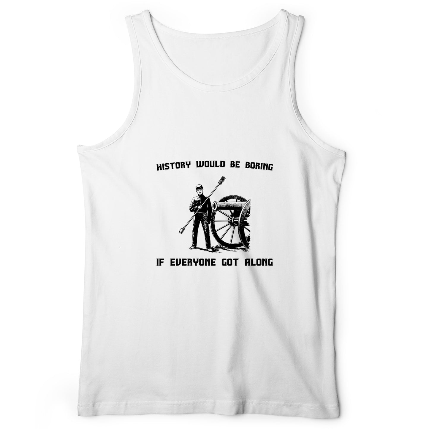 History Would Be Boring Tank