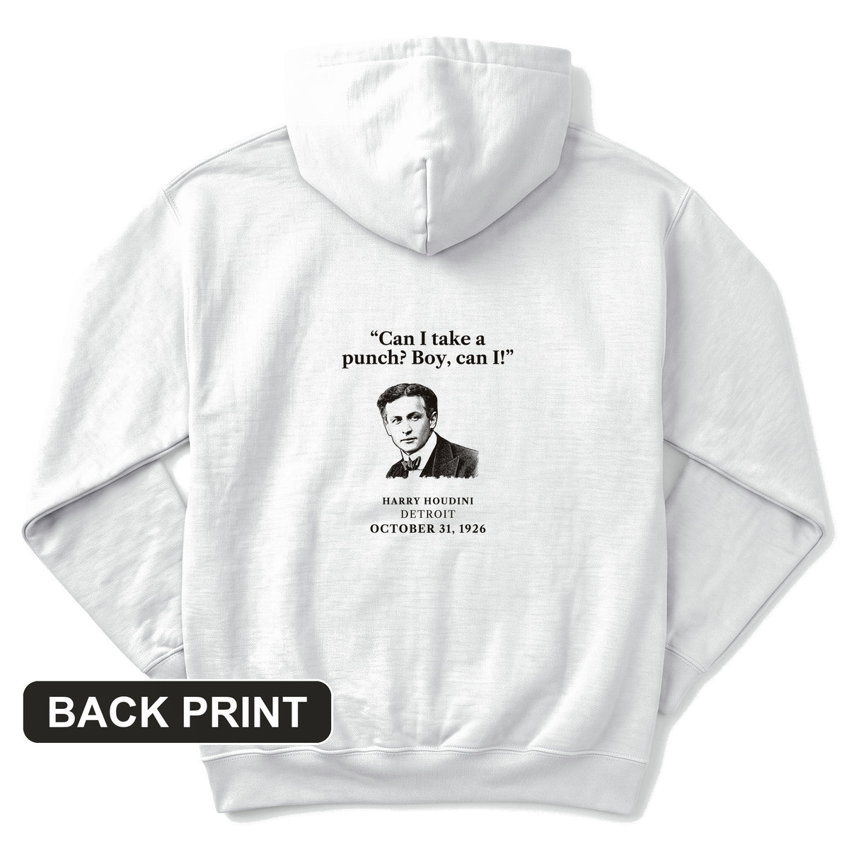 Houdini Can I Take A Punch Back Print Hoodie