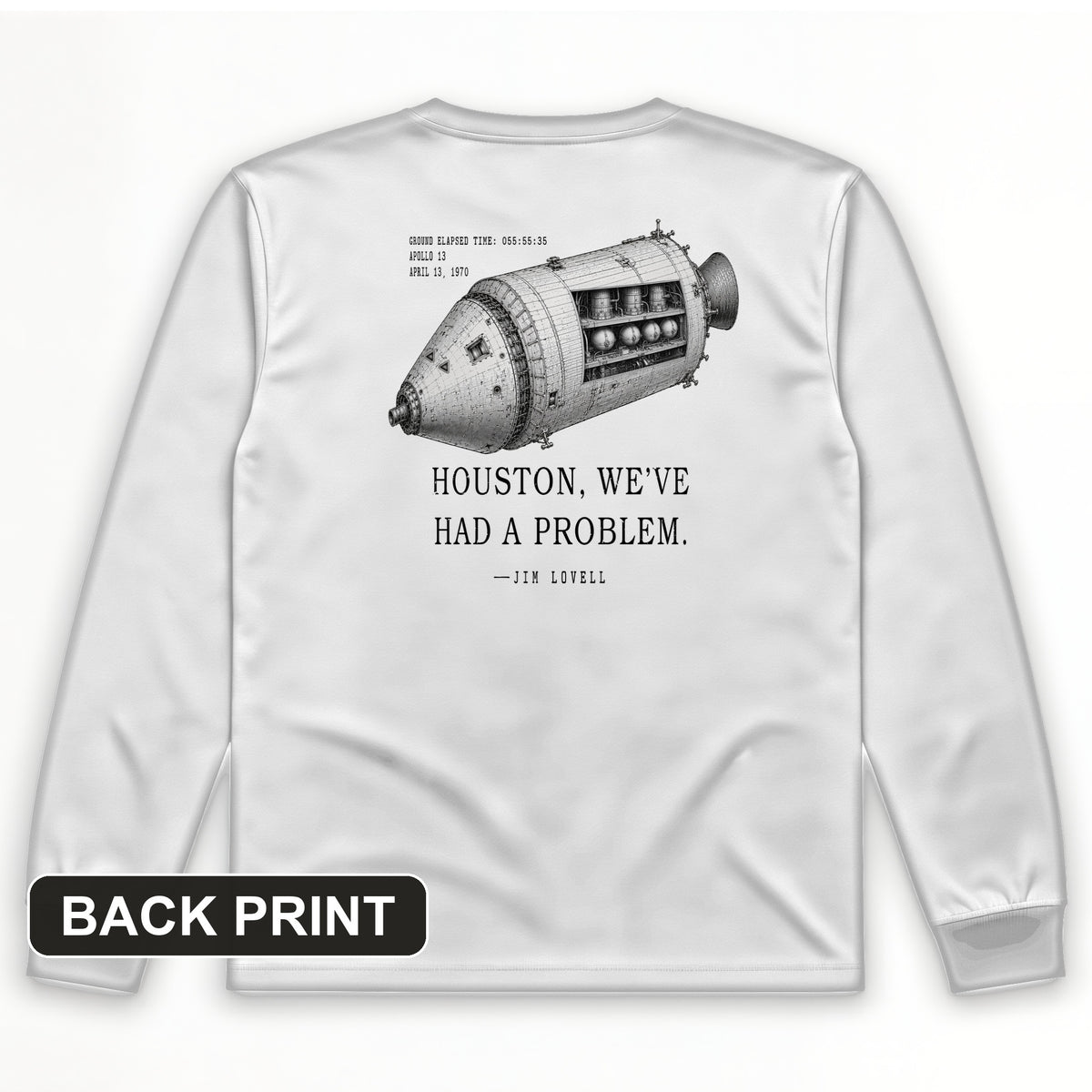 Houston, We've Had a Problem Back Print Long Sleeve T-Shirt