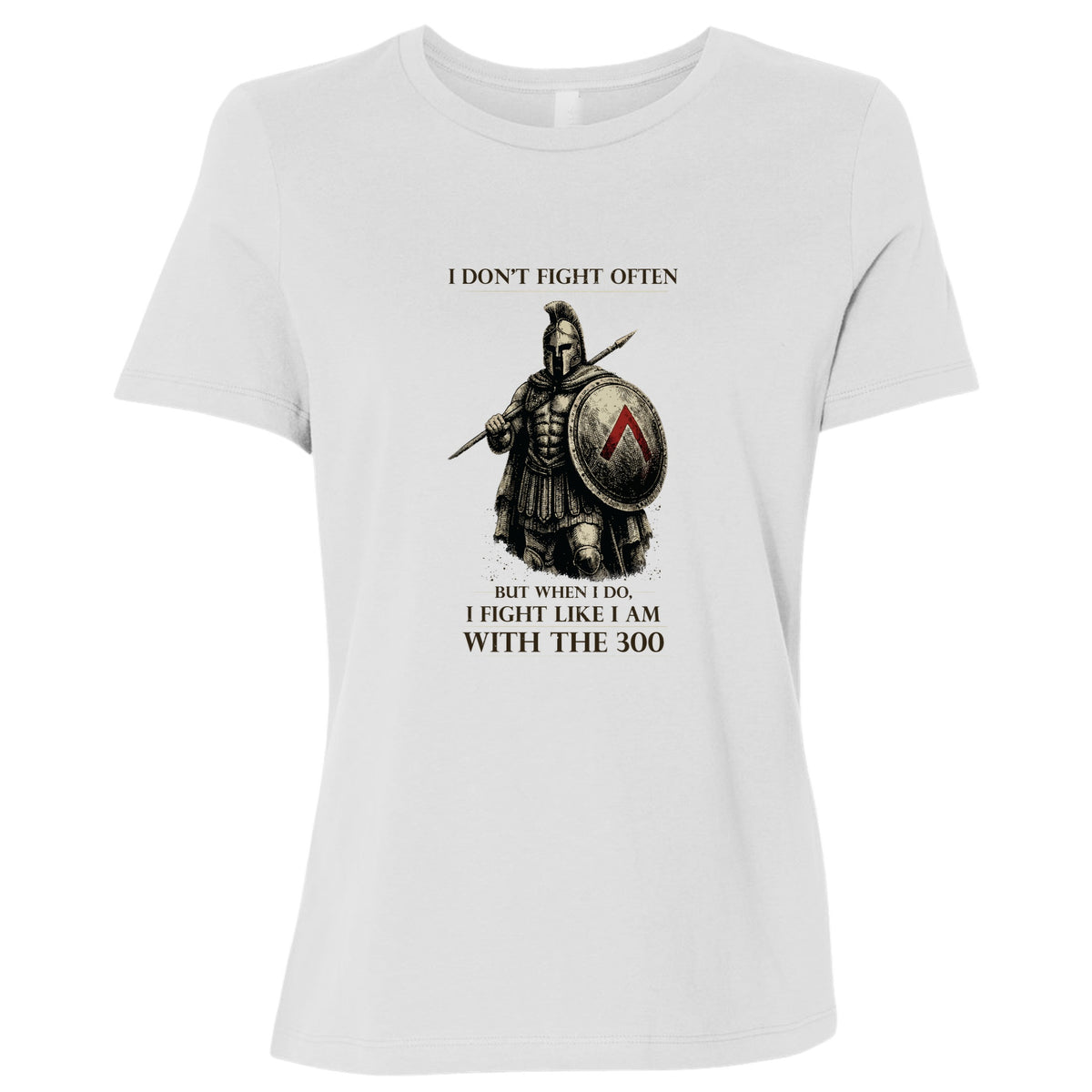 I Don't Fight Often Women's T-Shirt