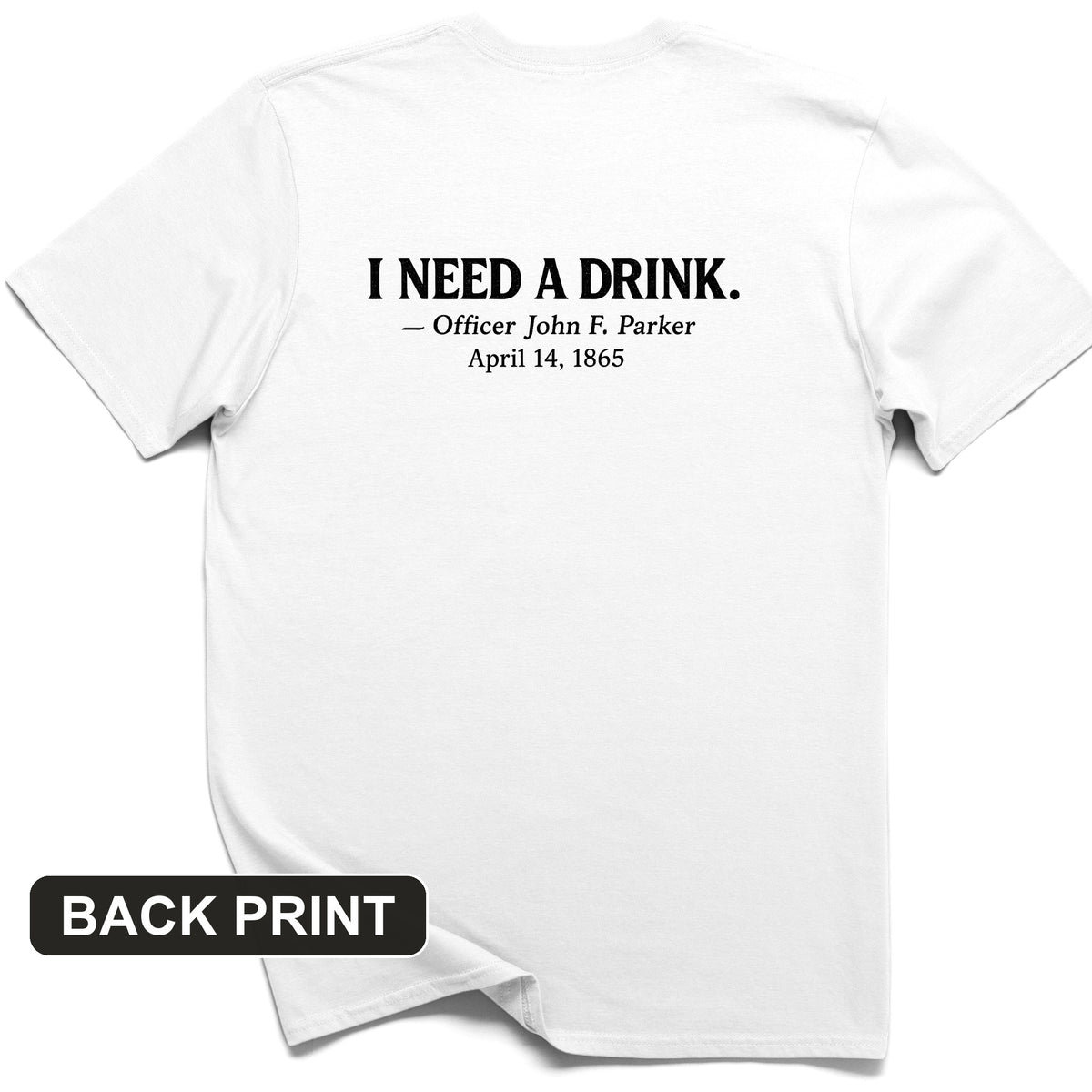 I Need a Drink Back Print T-Shirt