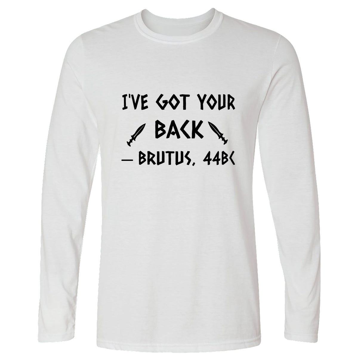 I've Got Your Back Long Sleeve T-Shirt