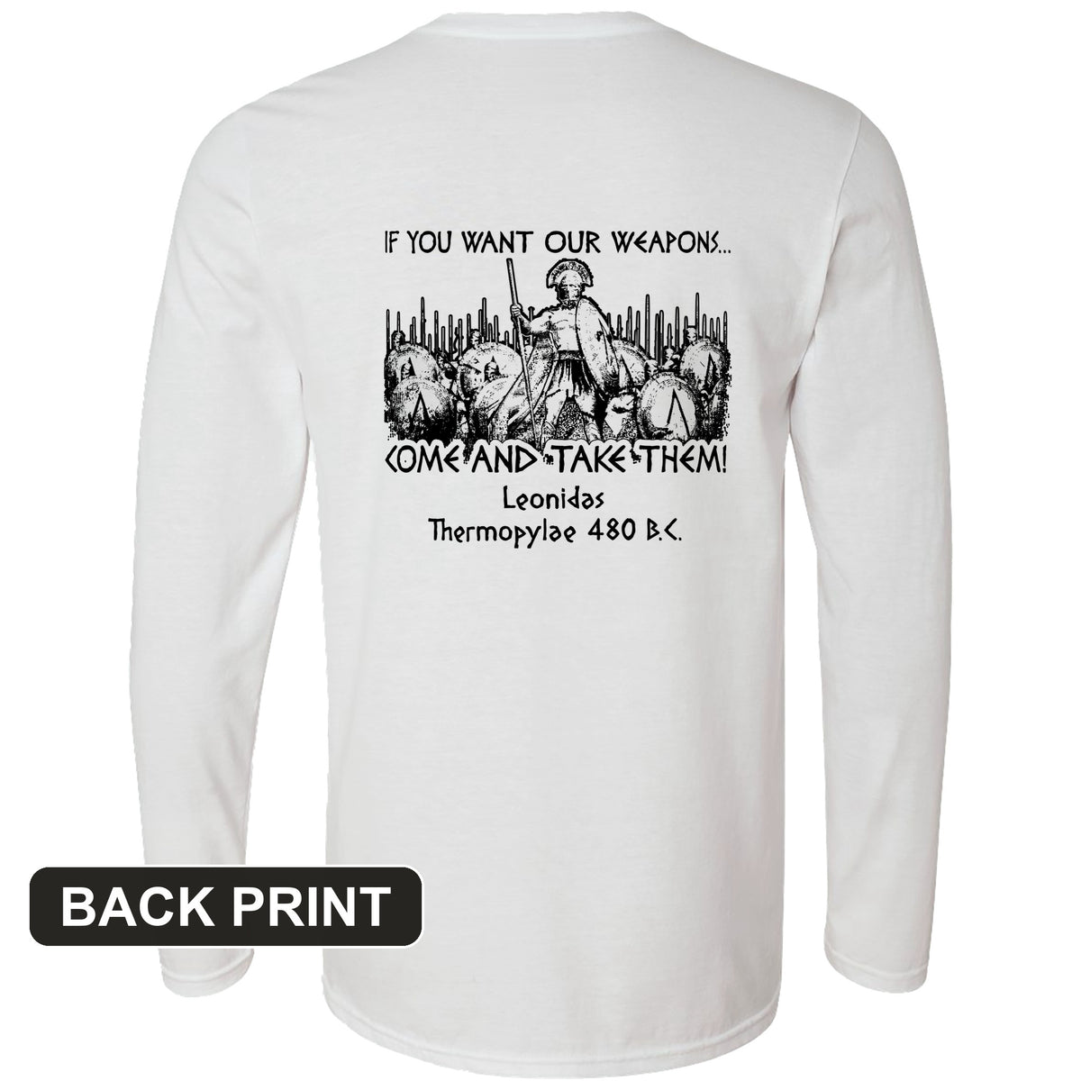 If You Want Our Weapons Back Print Long Sleeve T-Shirt