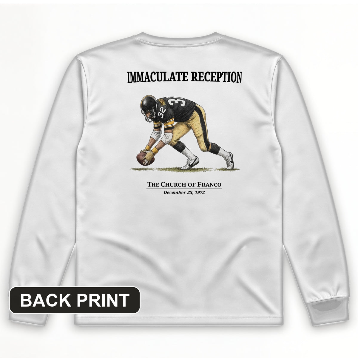 Immaculate Reception Back Print Long Sleeve T-Shirt