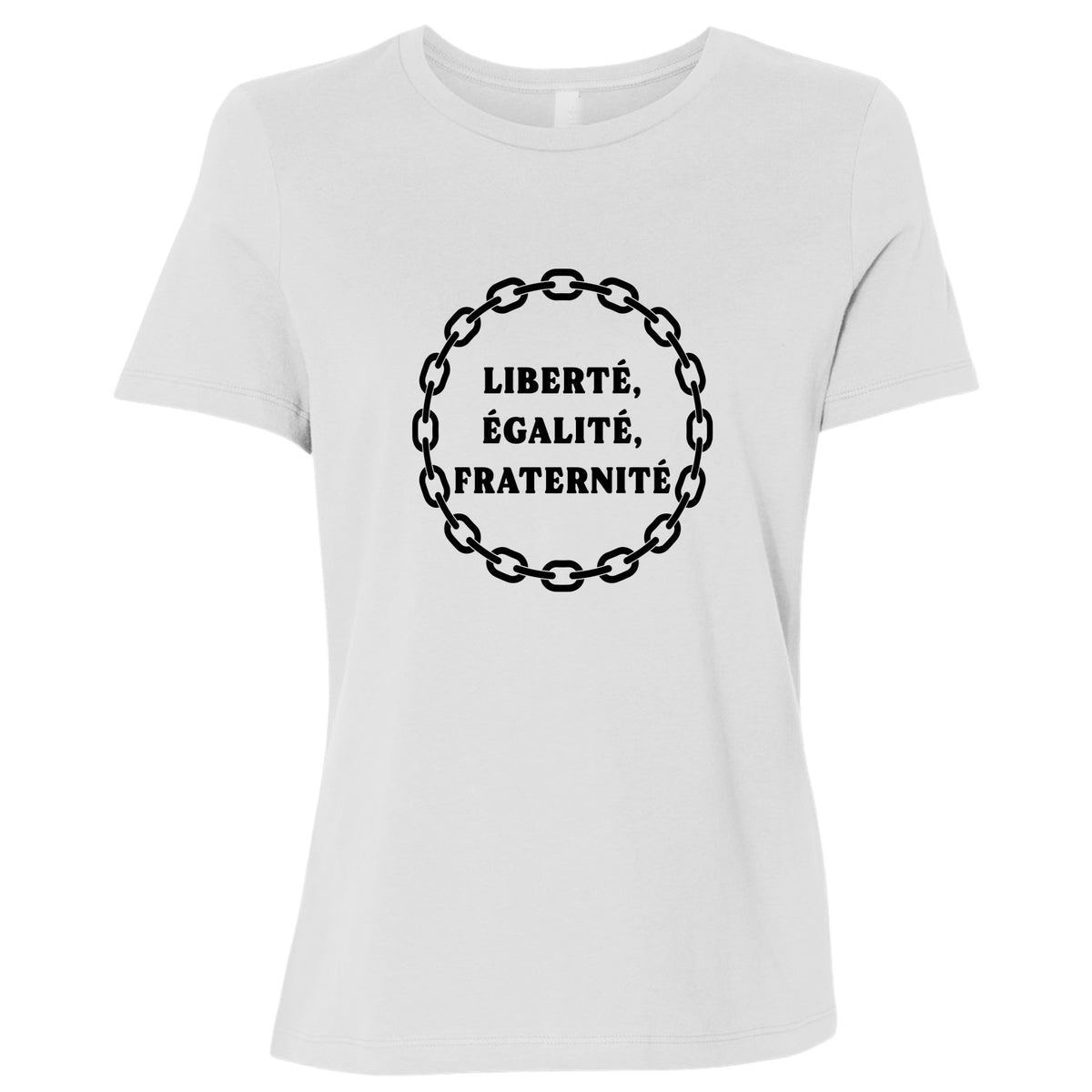 Liberte Egalite Fraternite Women's T-Shirt