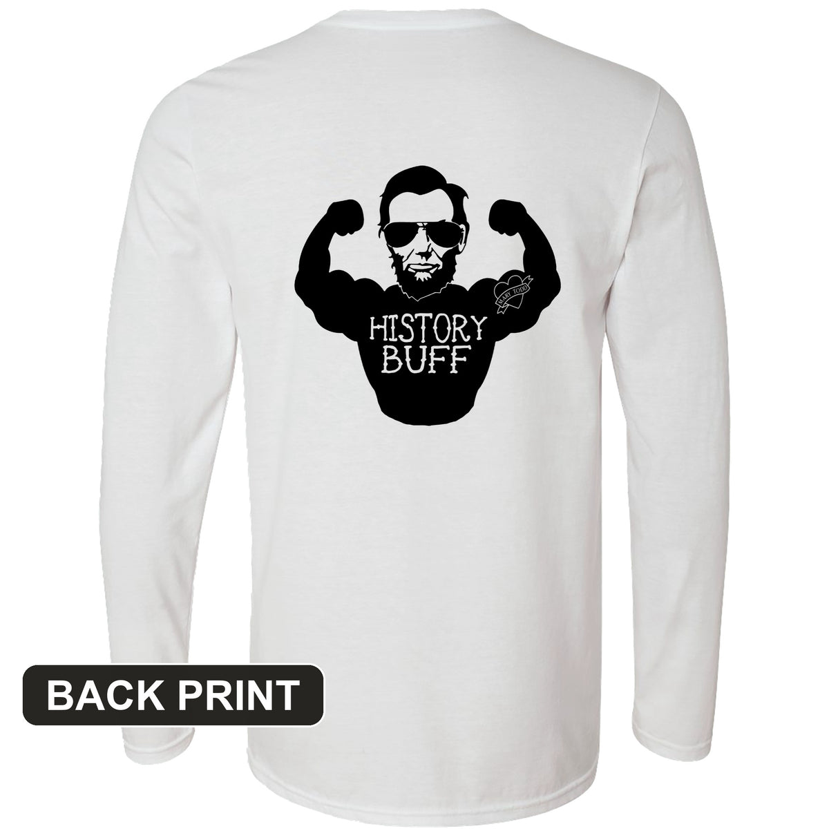 Lincoln History Buff Back Print Long Sleeve T-Shirt