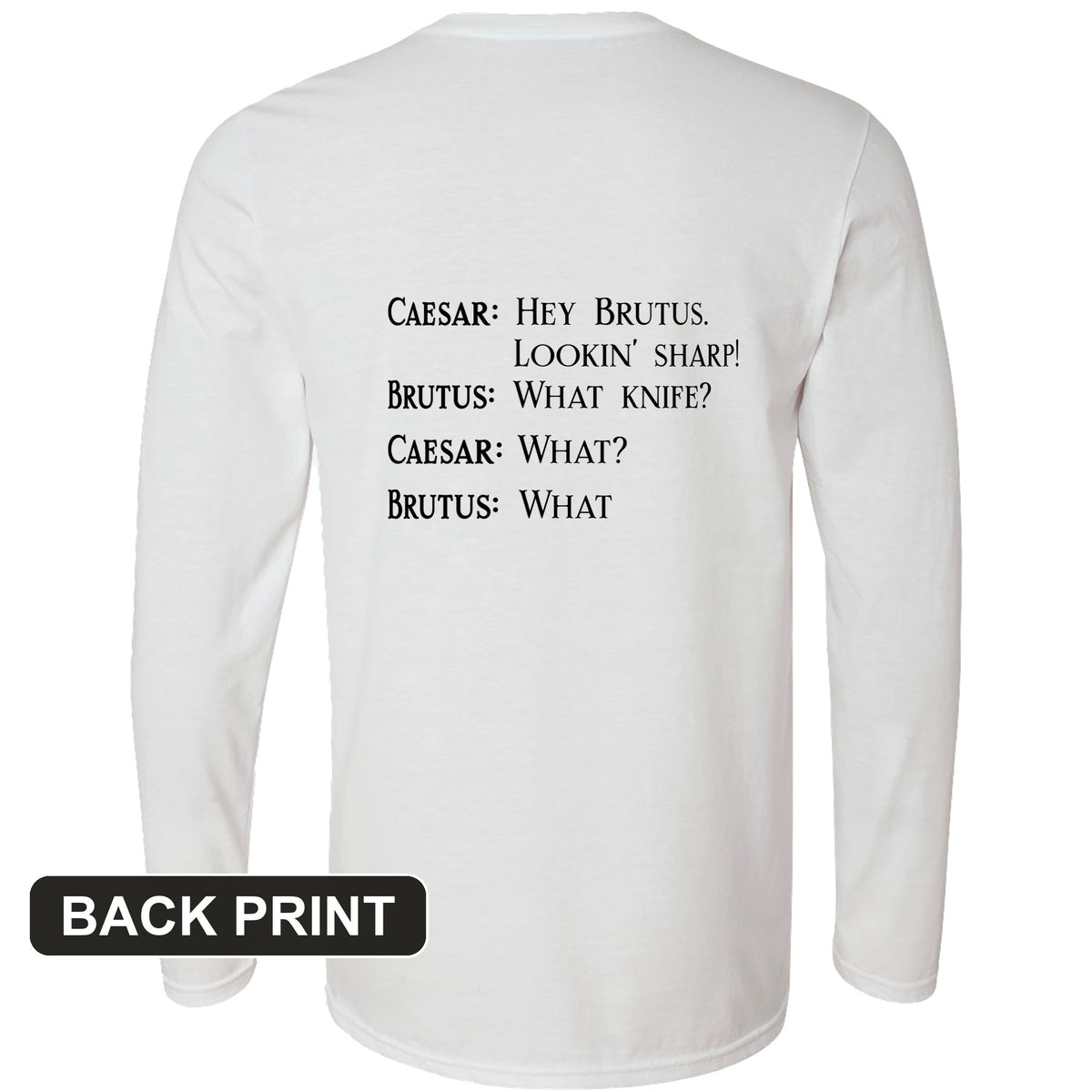 Lookin Sharp Back Print Long Sleeve T-Shirt
