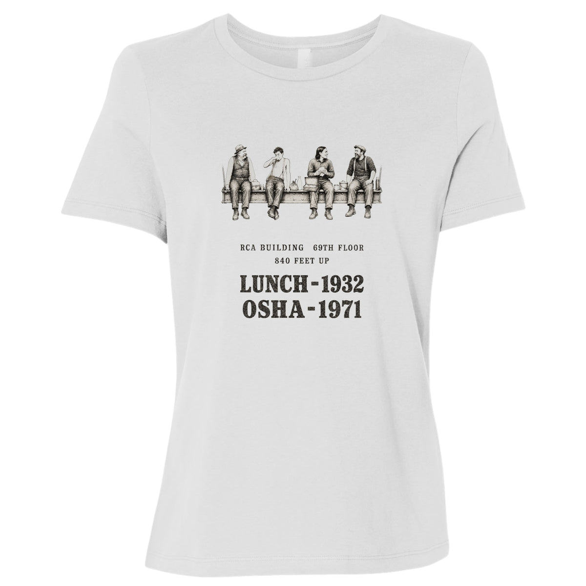 Lunch 1932 OSHA 1971 Women's T-Shirt