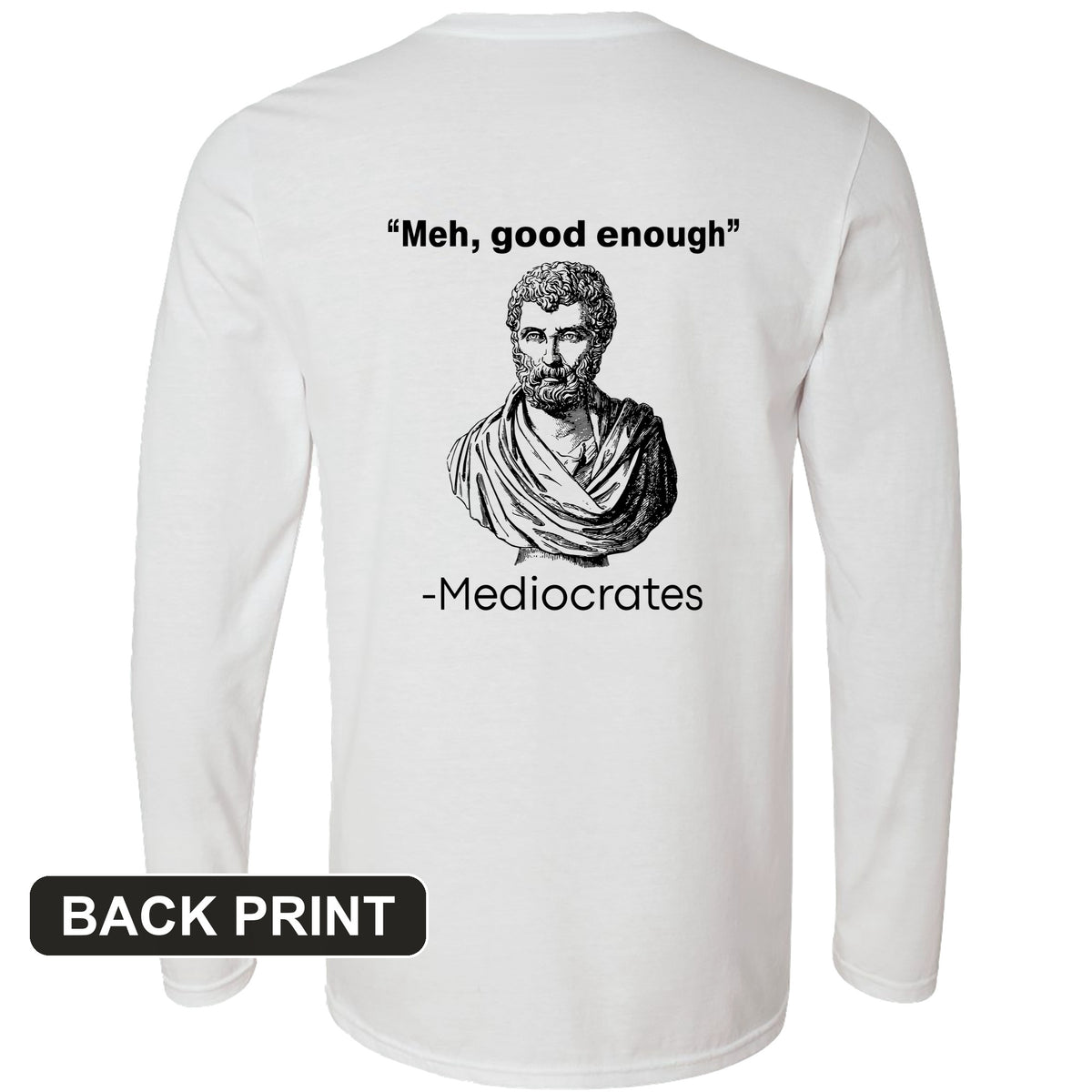 Mediocrates Back Print Long Sleeve T-Shirt