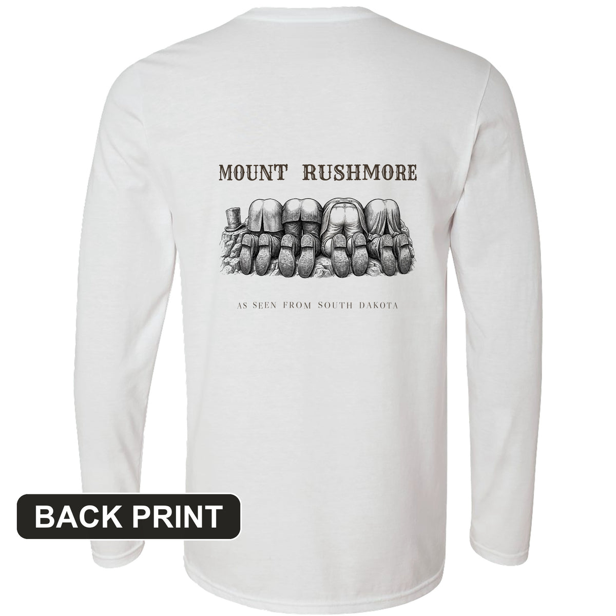Mount Rushmore As Seen From South Dakota Back Print Long Sleeve T-Shirt