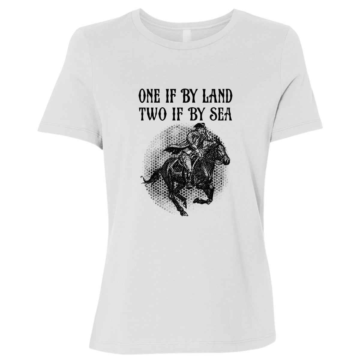 One If By Land Women's T-Shirt