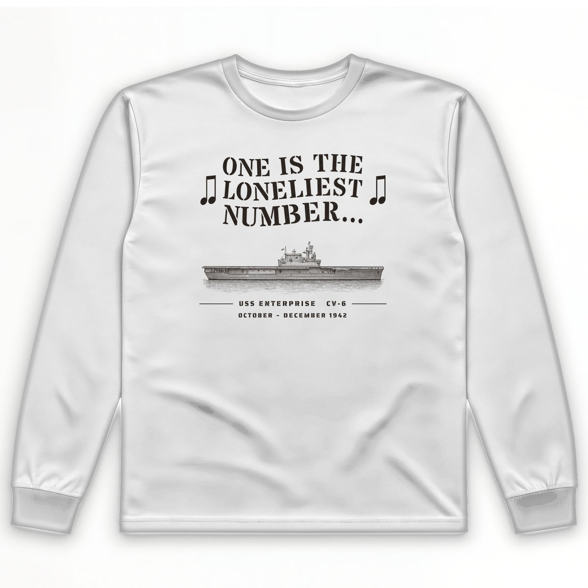 One Is The Loneliest Number Long Sleeve T-Shirt