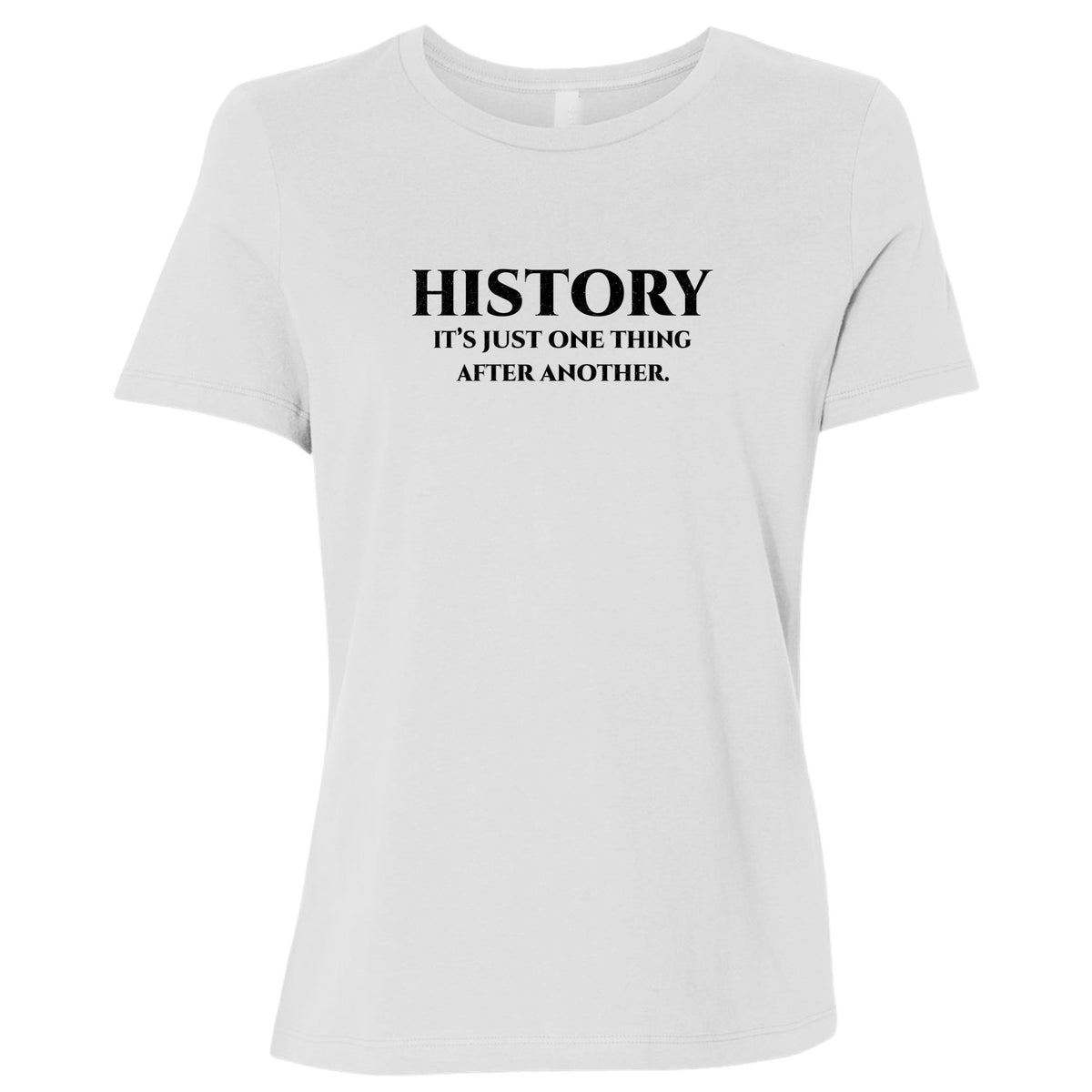 One Thing After Another Women's T-Shirt