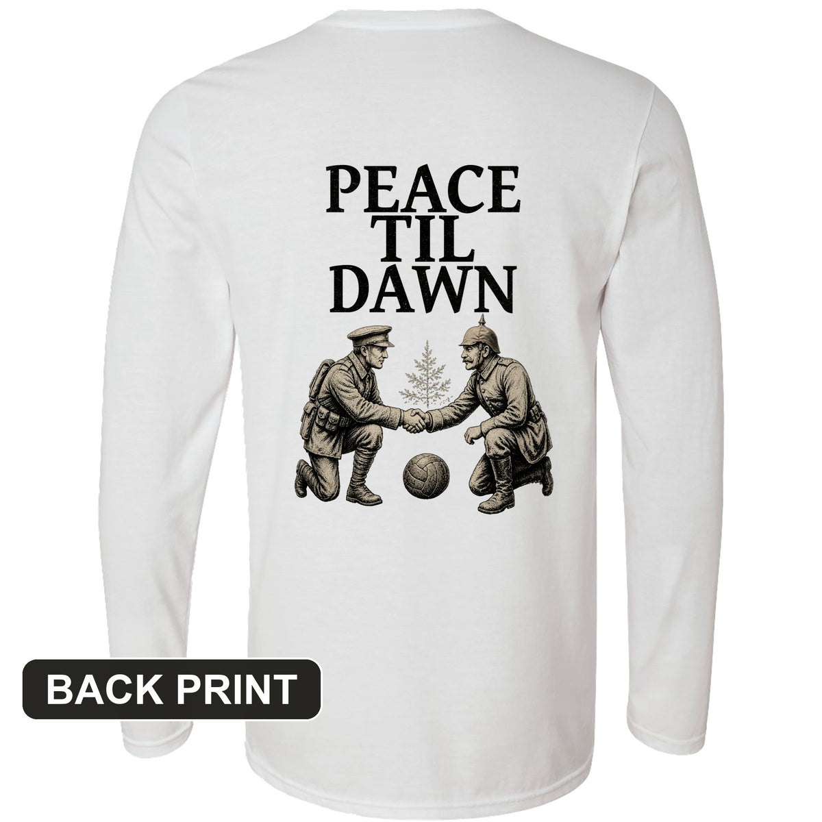 Peace til Dawn Back Print Long Sleeve T-Shirt