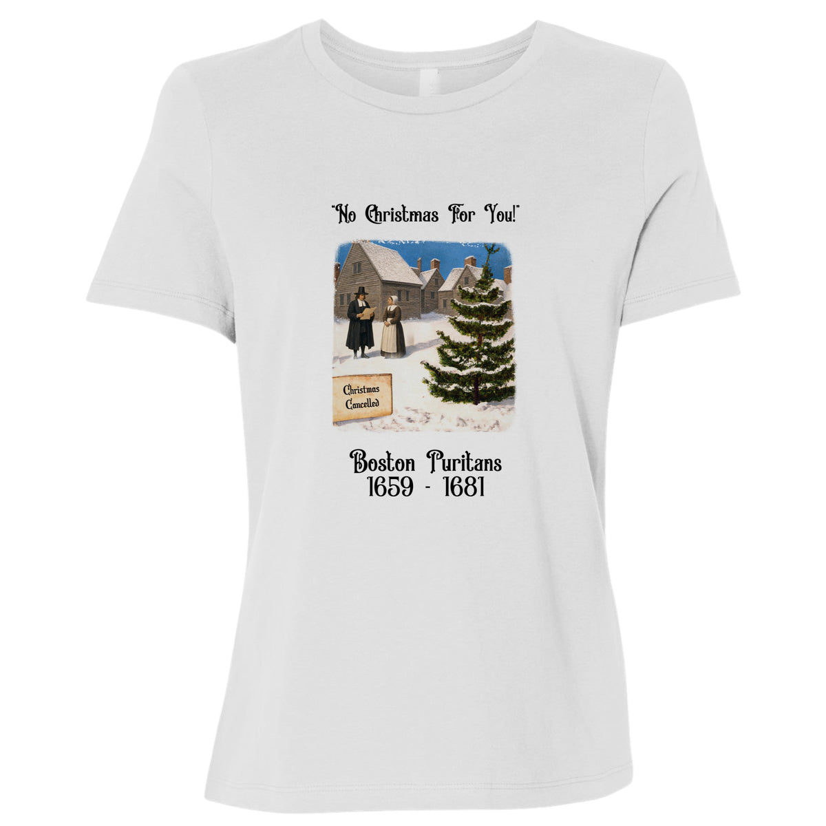 Puritans Banned Xmas Boston Women's T-Shirt