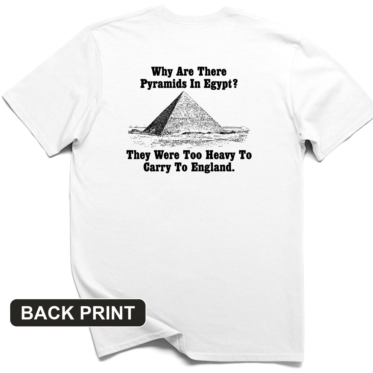 Pyramids in Egypt Back Print T-Shirt