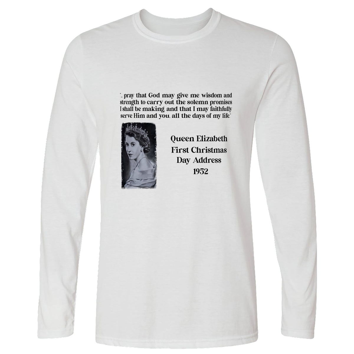 Queen Elizabeth II Xmas Address Long Sleeve T-Shirt