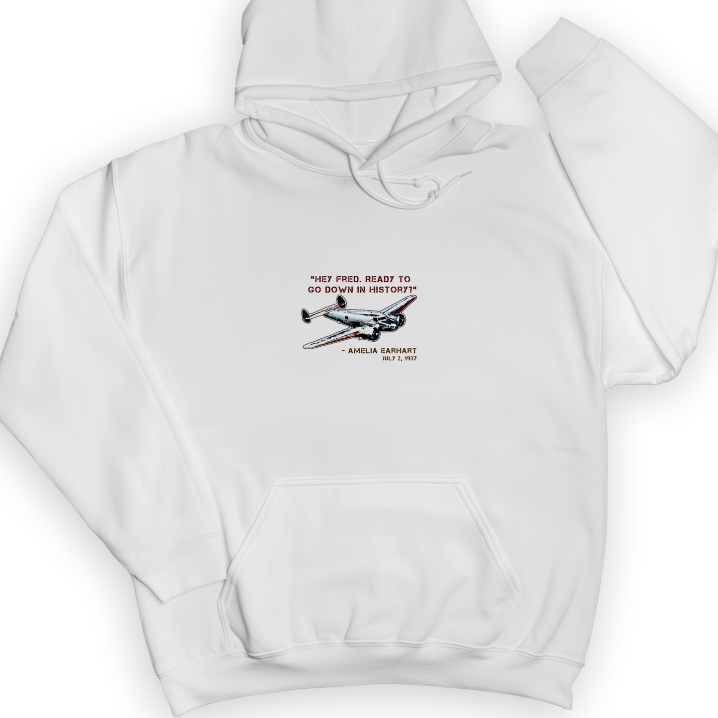 Ready To Go Down In History Hoodie