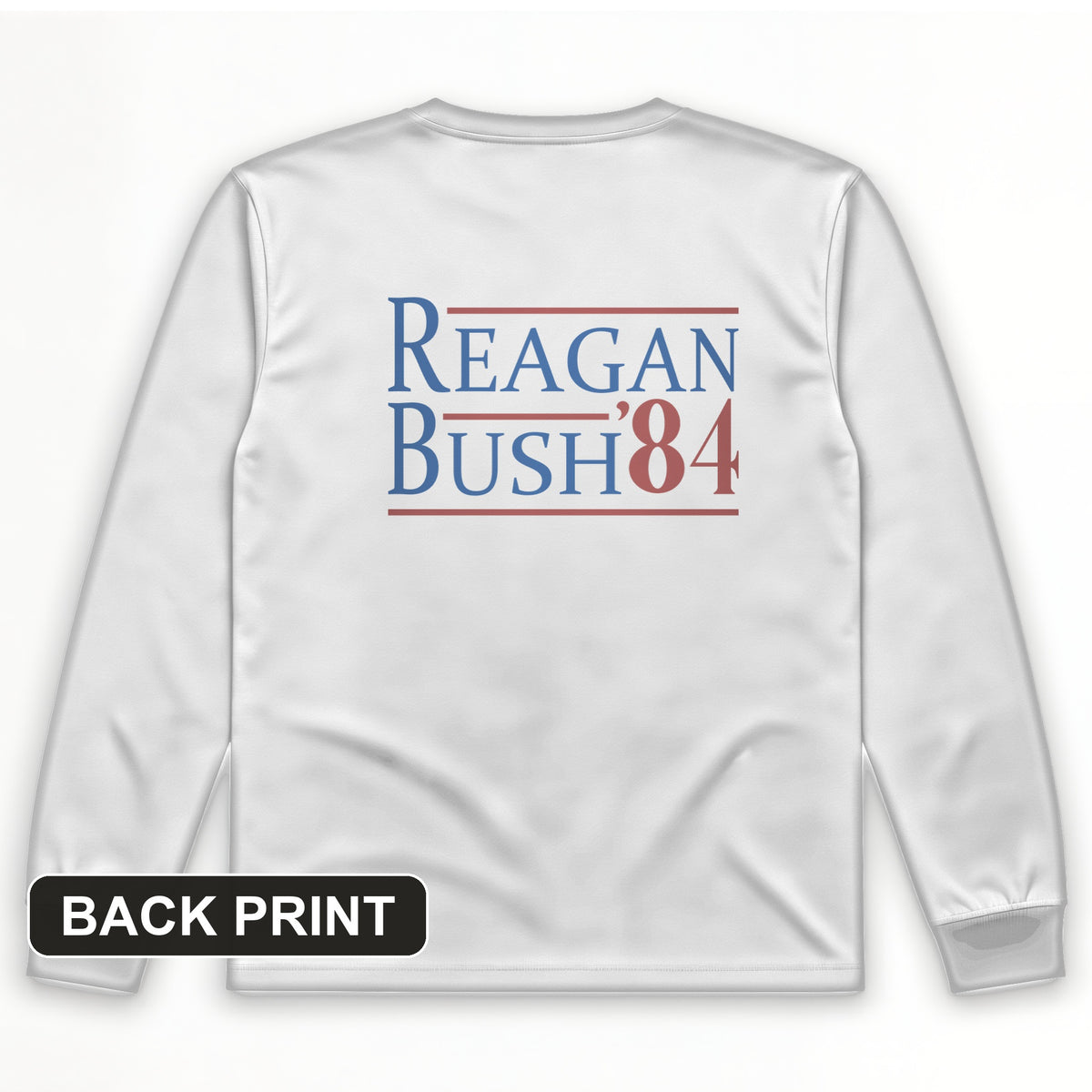 Reagan Bush Back Print Long Sleeve T-Shirt
