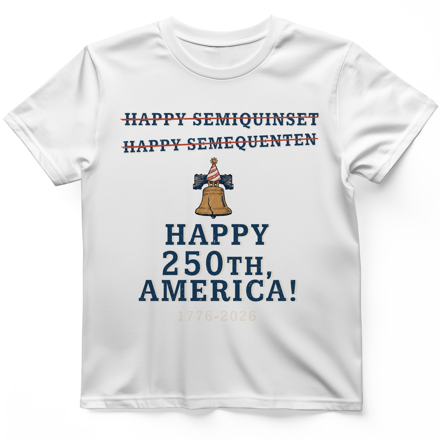 Semiquincentennial Spelling T-Shirt