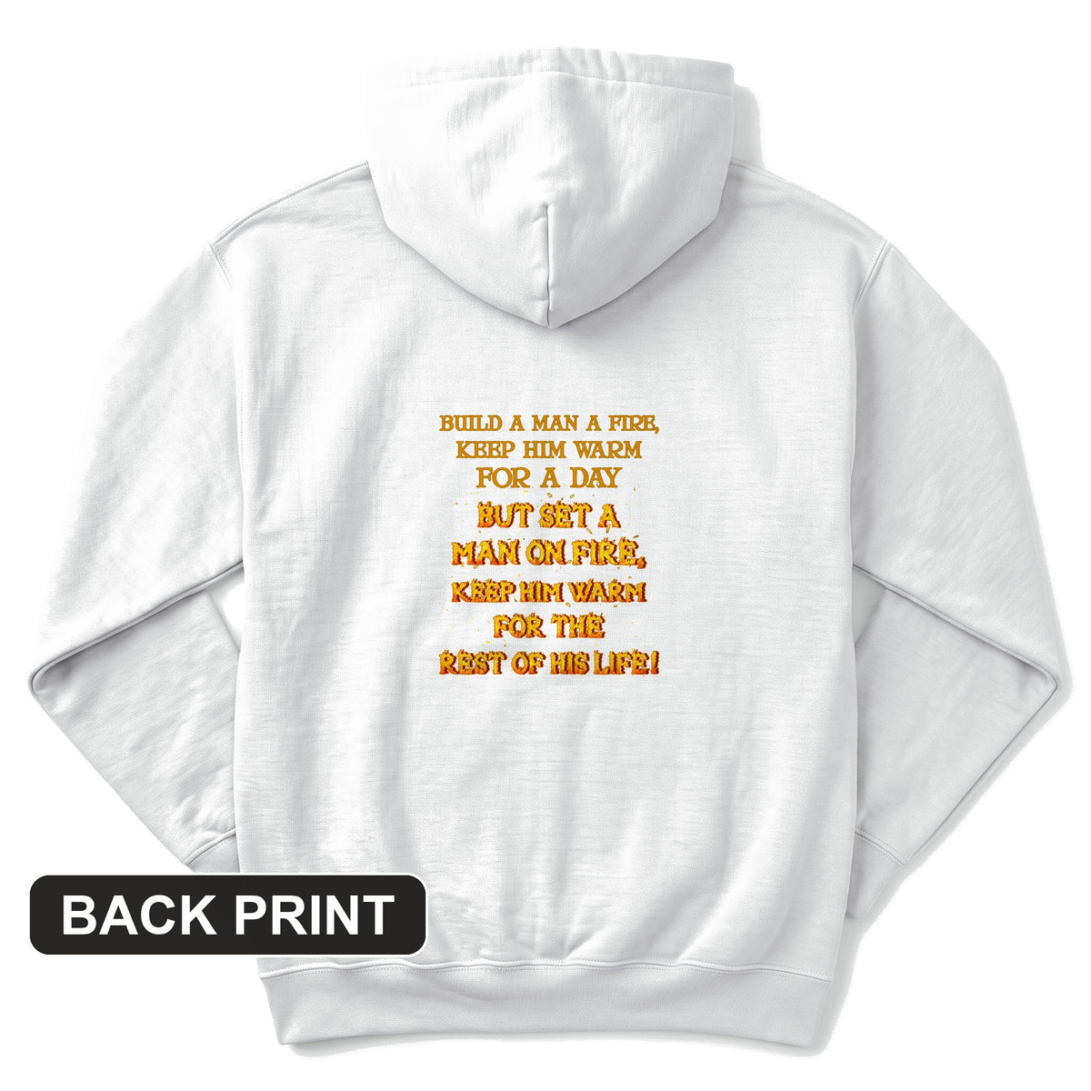Set a Man on Fire Back Print Hoodie