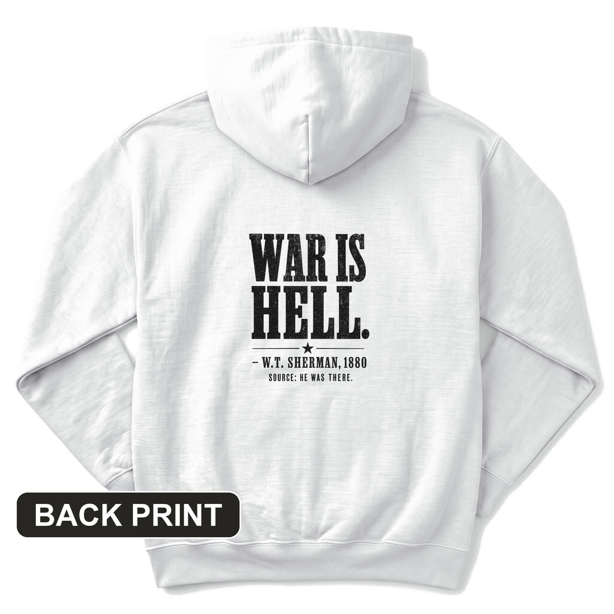 Sherman War Is Hell Back Print Hoodie