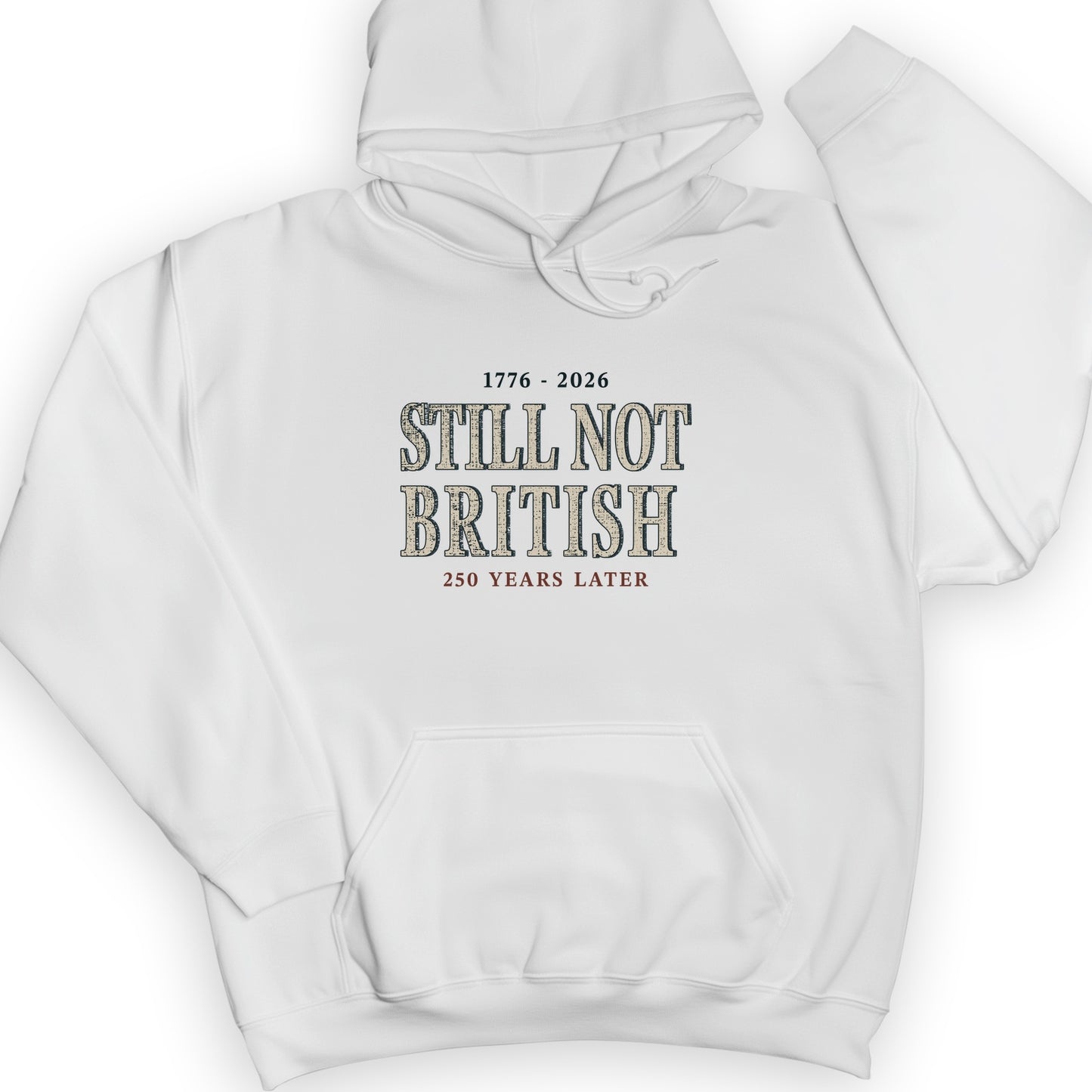 Still Not British Hoodie