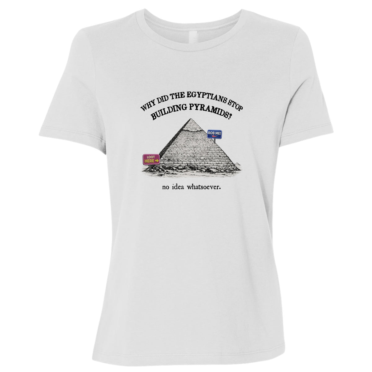 Stop Building Pyramids Women's T-Shirt