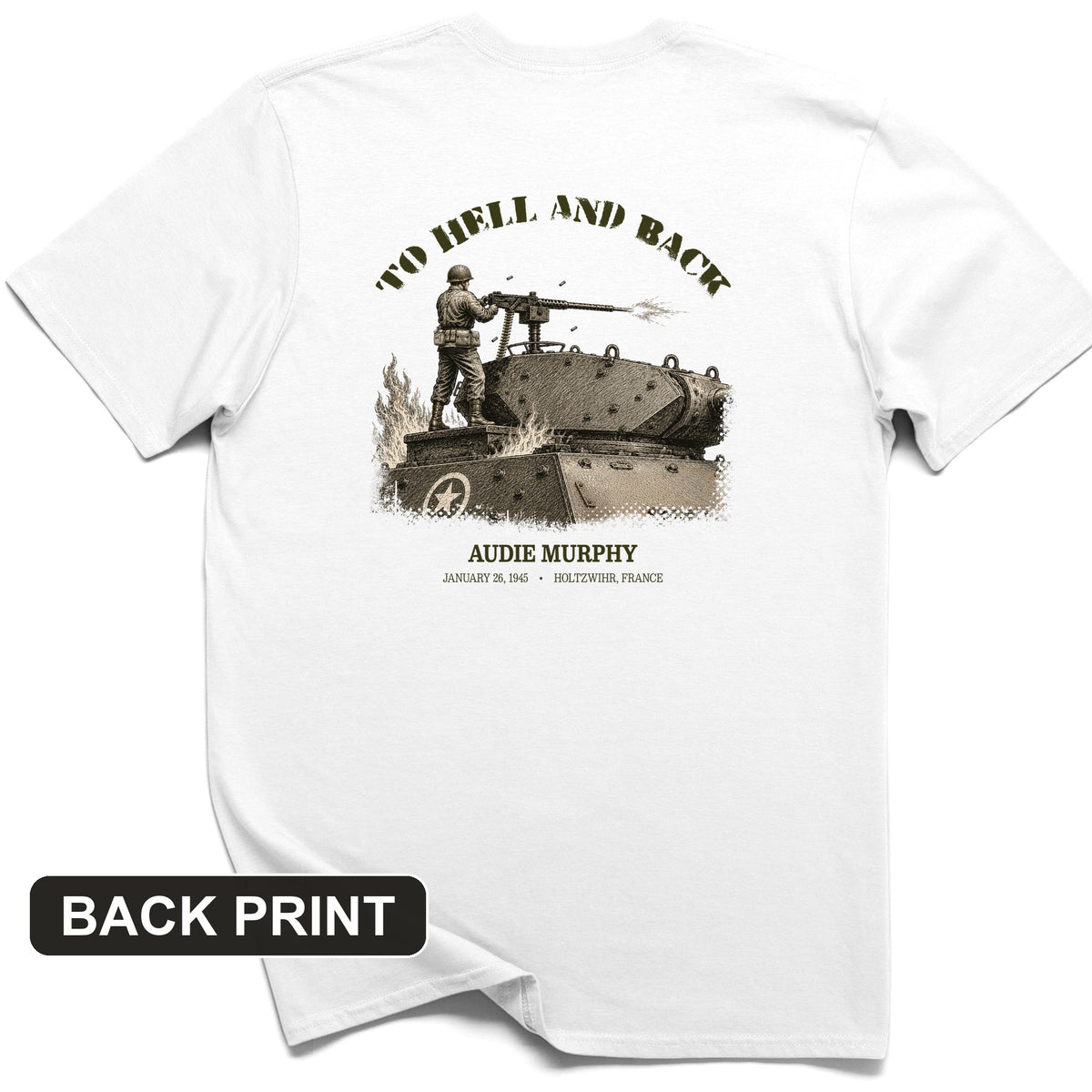 To Hell And Back - Audie Murphy Back Print T-Shirt