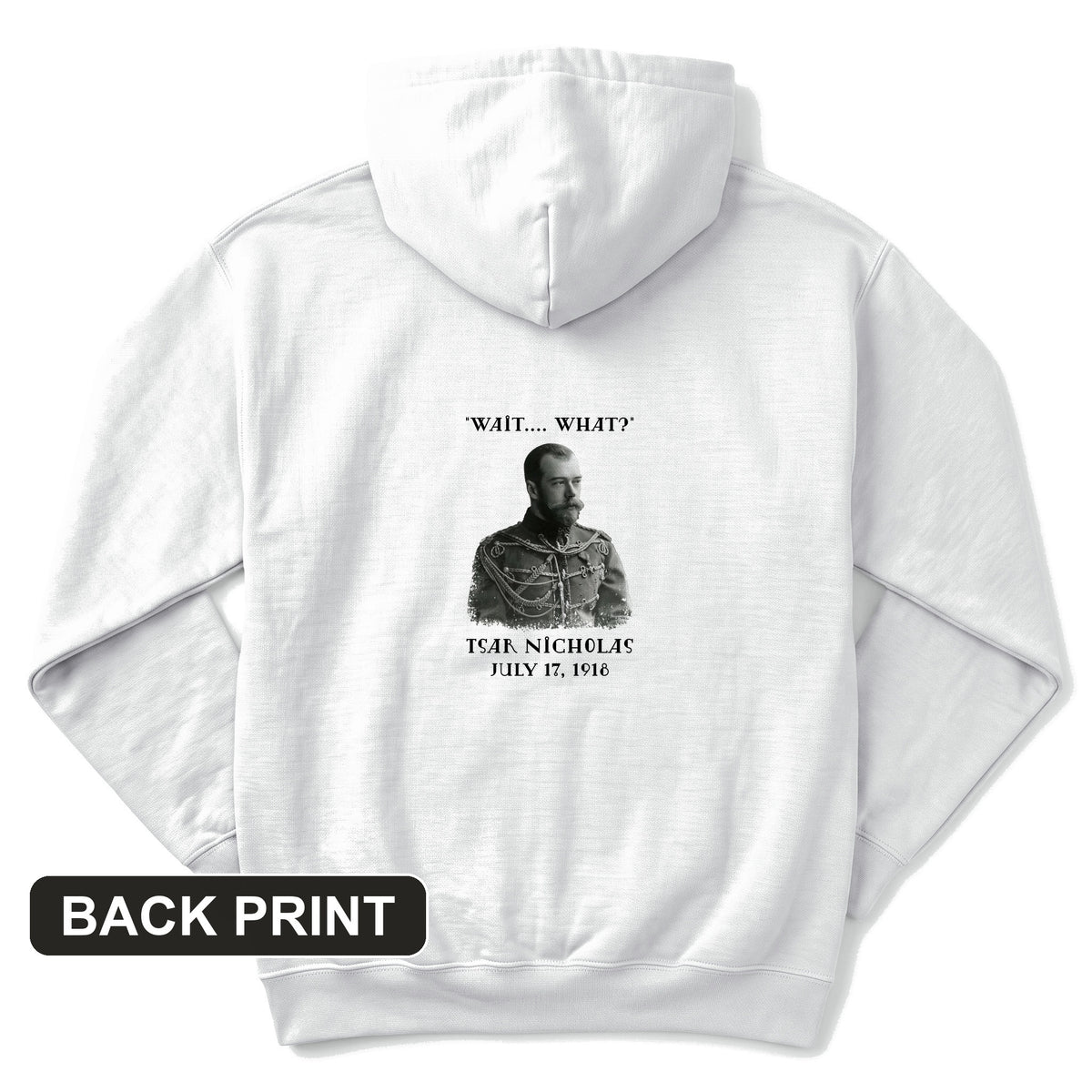 Tsar Nicholas II Back Print Hoodie