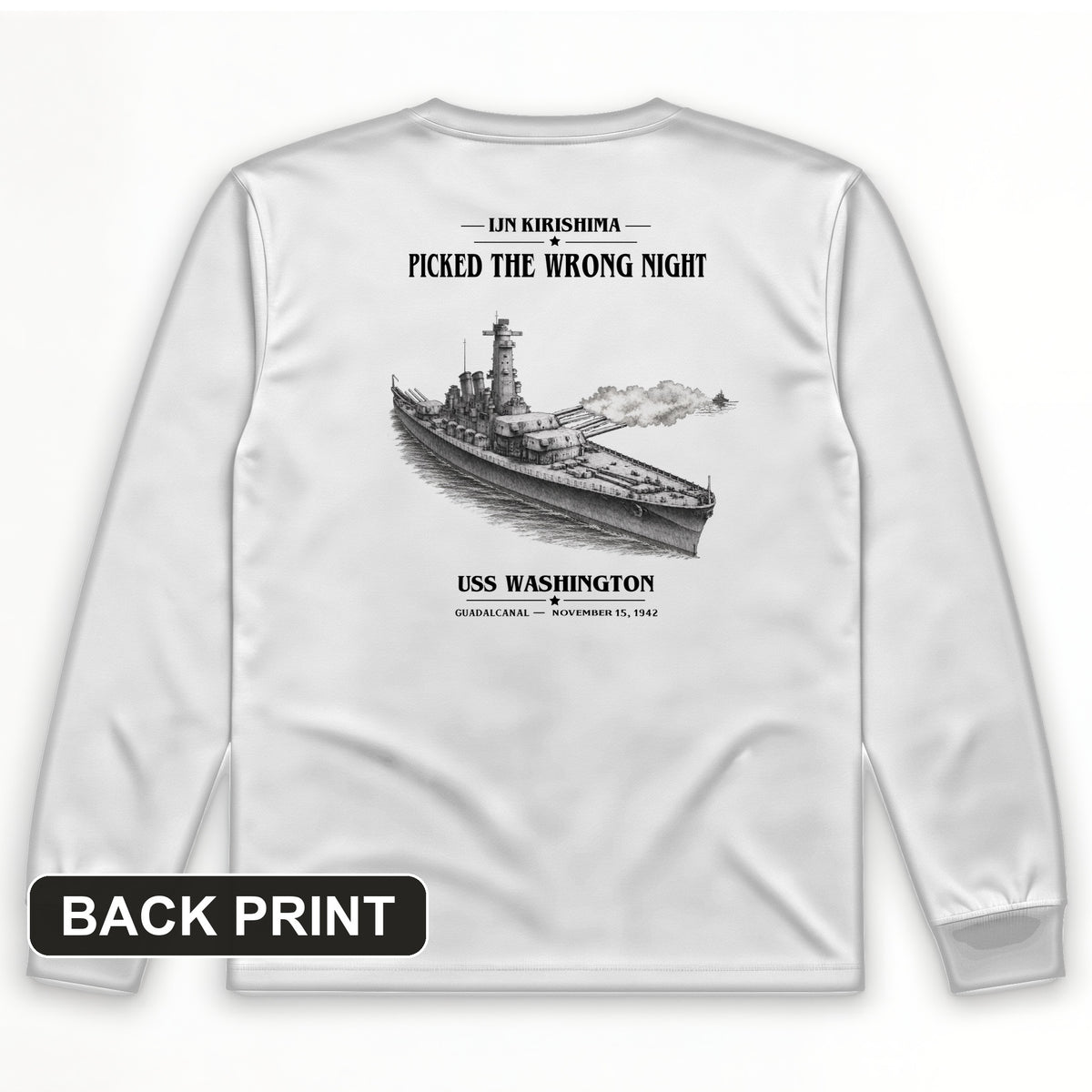 USS Washington at Guadalcanal Back Print Long Sleeve T-Shirt