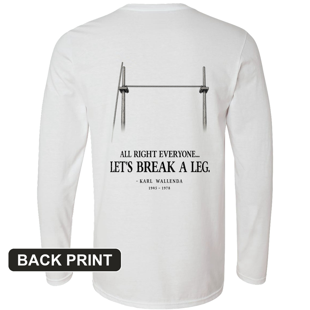 Wallendas Back Print Long Sleeve T-Shirt