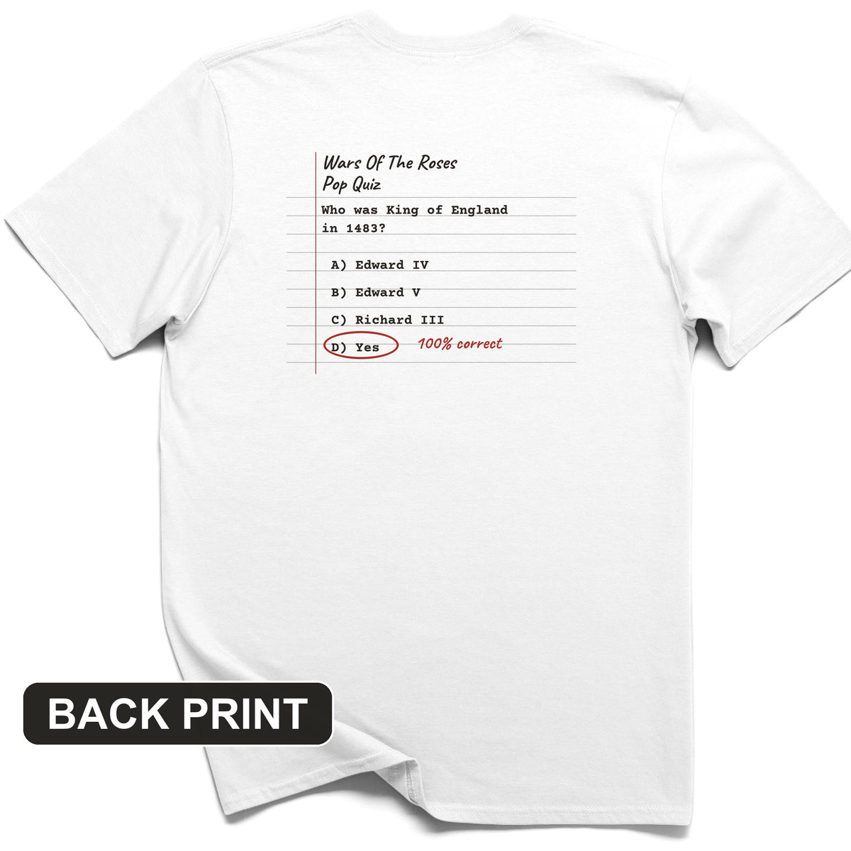 Wars Of The Roses Pop Quiz Back Print T-Shirt