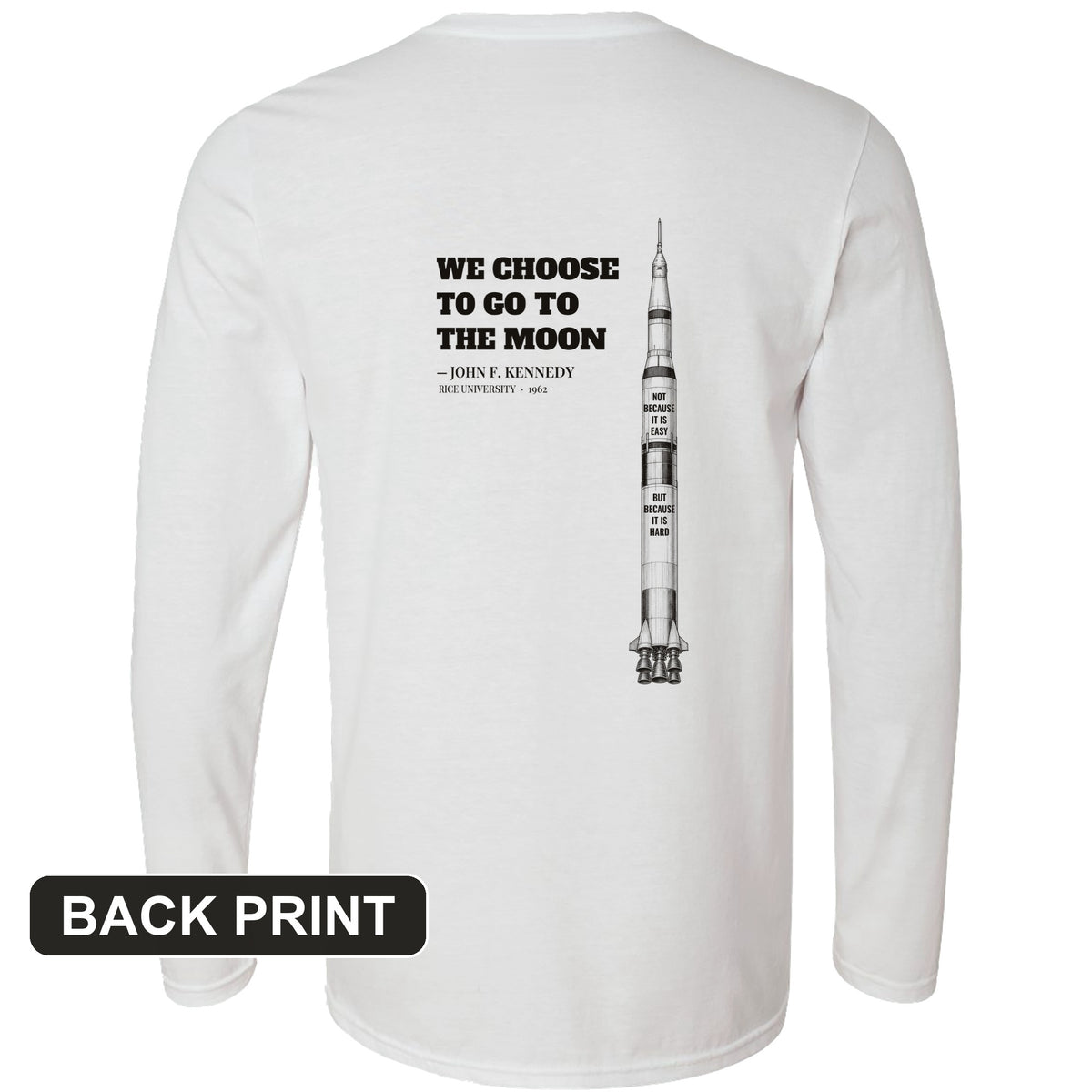 We Choose To Go To The Moon Back Print Long Sleeve T-Shirt