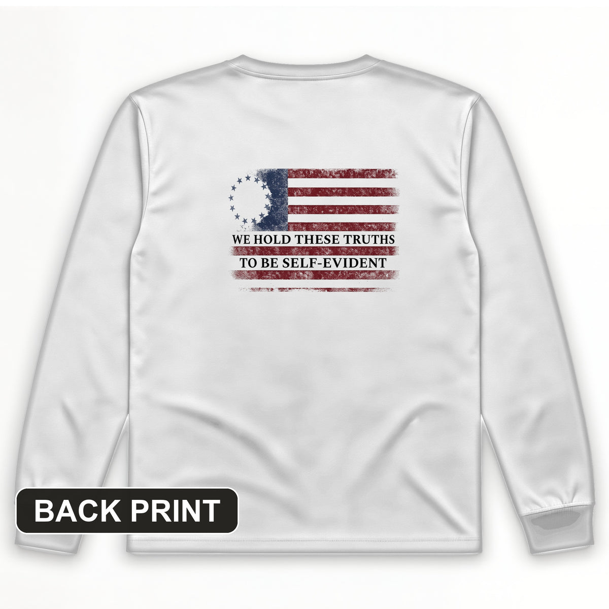 We Hold These Truths Back Print Long Sleeve T-Shirt