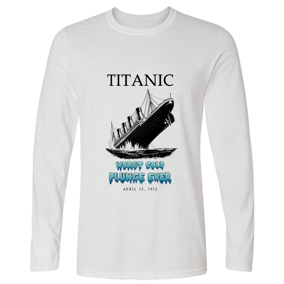Worst Cold Plunge Ever Long Sleeve T-Shirt
