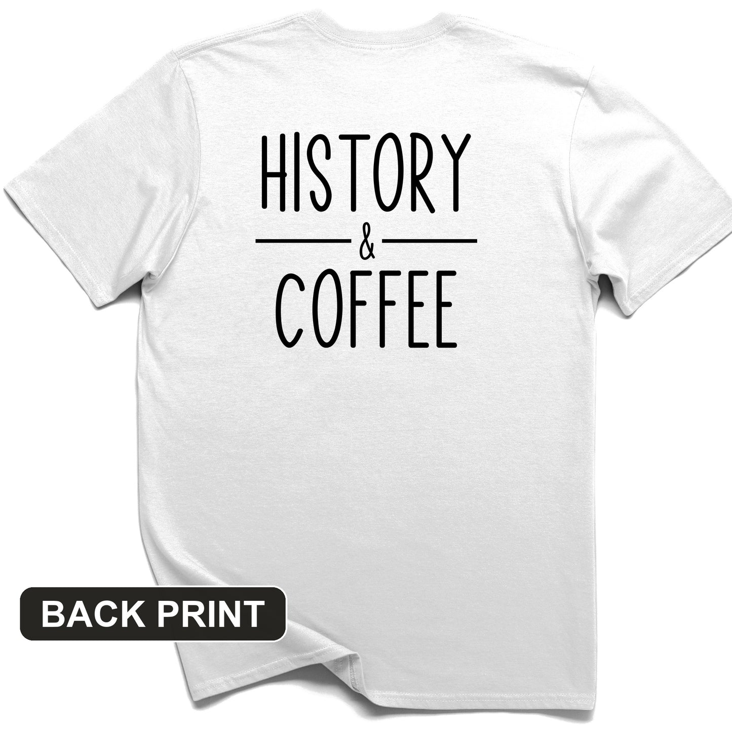 History & Coffee Back Print T-Shirt